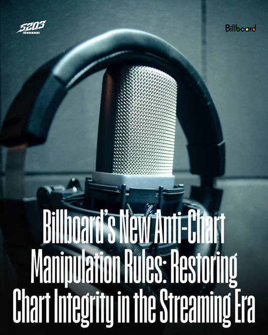 Billboard’s New Anti-Chart Manipulation Rules: Restoring Chart Integrity in the Streaming Era